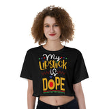 Lipstick Is Dope Cropped T-Shirt